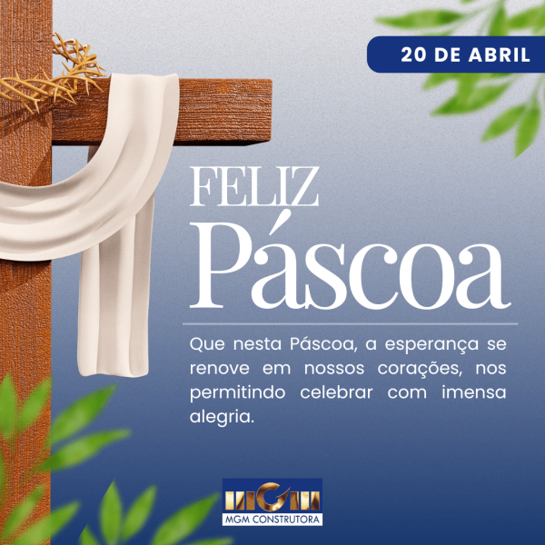 Domingo de Páscoa: Que os valores da renovação sejam os alicerces de novos começos.