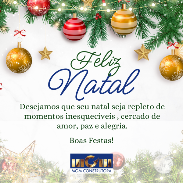 A equipe MGM Construtora deseja a todos um Feliz Natal!