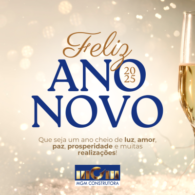 A equipe MGM Construtora deseja a todos um Feliz Ano Novo!